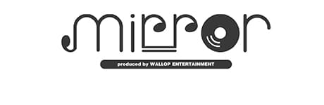 WALLOP新音楽レーベル「mirror」を設立! 画像